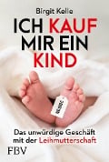 Cover-Bild zum Titel 'Ich kauf mir ein Kind' von 'Birgit Kelle'