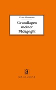 Grundlagen meiner Pädagogik - Maria Montessori