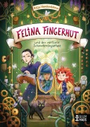 Felina Fingerhut und der verflixte Schmetterlingseffekt - Katja Hemkentokrax
