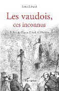 Cover-Bild zum Titel 'Les vaudois, ces inconnus' von 'Louis Albrand'