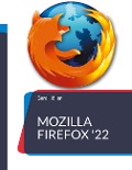 Cover-Bild zum Titel 'Mozilla Firefox '22' von 'Gerd Höller'