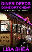 Cover-Bild zum Titel 'Diner Deeds Done Dirt Cheap - an Aspie Girl in Massachusetts (Diner Short Story Mysteries)' von 'Lisa Shea'