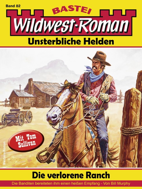 Wildwest-Roman - Unsterbliche Helden 82 - Bill Murphy