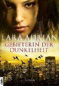 Gebieterin der Dunkelheit - Lara Adrian
