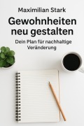 Cover-Bild zum Titel 'Titel: "Gewohnheiten neu gestalten: Dein Plan für nachhaltige Veränderung"' von 'Maximilian Stark'