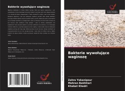 Cover-Bild zum Titel 'Bakterie wywo¿uj¿ce waginoz¿' von 'Zahra Yekanipour, Mehran Bakhtiari, Khabat Khedri'