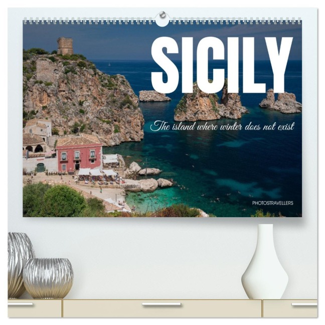 Sicily - The island where winter does not exist (High Quality Premium Wall Calendar 2026 DIN A2 landscape),CALVENDO 12 Month Wall Calendar - Photostravellers Photostravellers