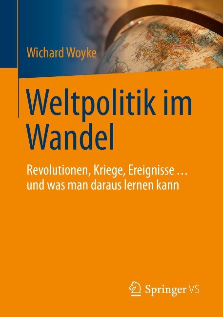 Weltpolitik im Wandel - Wichard Woyke