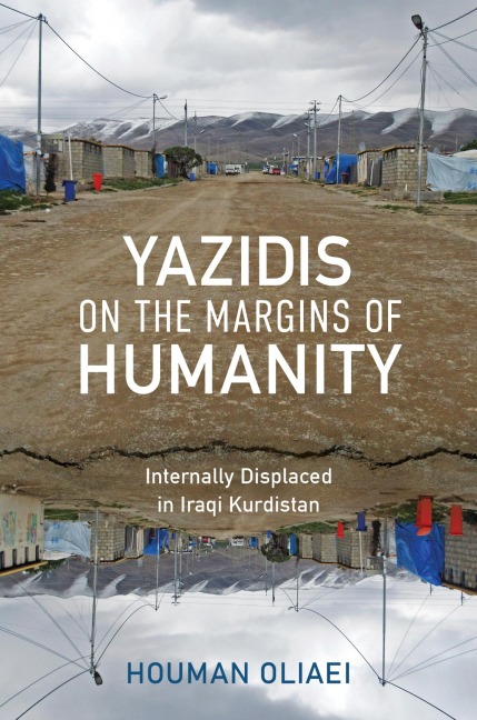 Yazidis on the Margins of Humanity - Houman Oliaei