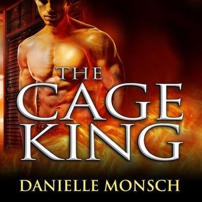 The Cage King Lib/E - Danielle Monsch