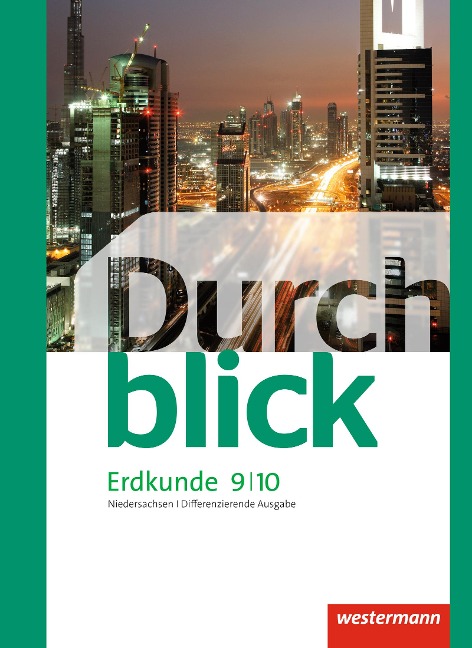 Durchblick Erdkunde 9 / 10. Schulbuch. Differenzierende Ausgabe. Niedersachsen - 