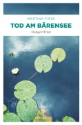 Cover-Bild zum Titel 'Tod am Bärensee' von 'Martina Fiess'