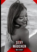 Cover-Bild zum Titel 'Sexy Mädchen' von 'Mia Graf'