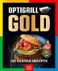 Cover-Bild zum Titel 'OPTIgrill GOLD Kochbuch' von 'Benjamin Hetterich'