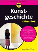 Cover-Bild zum Titel 'Kunstgeschichte für Dummies' von 'Jesse Bryant Wilder'