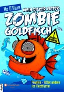 Cover-Bild zum Titel 'Mein dicker fetter Zombie-Goldfisch, Band 03' von 'Mo O'Hara'