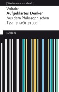 Cover-Bild zum Titel 'Aufgeklärtes Denken. Aus dem Philosophischen Taschenwörterbuch' von 'Voltaire'