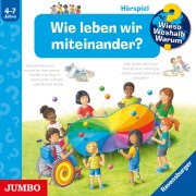 Cover-Bild zum Titel 'Wie leben wir miteinander? [Wieso? Weshalb? Warum? Folge 44]' von 'Patricia Mennen'