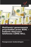 Cover-Bild zum Titel 'Mo¿liwo¿ci generowania przychodów przez BSNL - badanie dotycz¿ce telefonów CDMA WILL' von 'Poongavanam Sankaralingam'