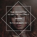 Cover-Bild zum Titel 'True Stories from History and Biography' von 'Nathaniel Hawthorne'