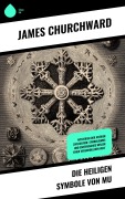 Cover-Bild zum Titel 'Die heiligen Symbole von Mu' von 'James Churchward'