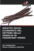 Cover-Bild zum Titel 'IMPATTO SOCIO-ECONOMICO DEL SETTORE DELLA VANIGLIA IN FOKONTANY IMORO' von 'Elie Ramiarana, Malala Philippine Ihanitra'
