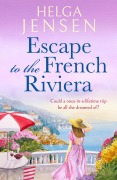 Cover-Bild zum Titel 'Escape to the French Riviera' von 'Helga Jensen'