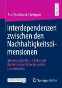 Cover-Bild zum Titel 'Interdependenzen zwischen den Nachhaltigkeitsdimensionen' von 'Arzu Tschütscher-Alanyurt'