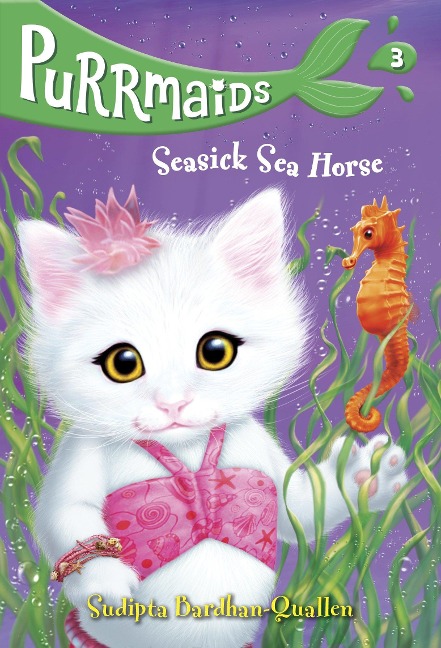Purrmaids #3: Seasick Sea Horse - Sudipta Bardhan-Quallen