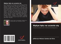 Cover-Bild zum Titel 'Wp¿yw l¿ku na uczenie si¿' von 'Jefferson Moises Santos da Silva'