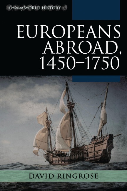 Europeans Abroad, 1450-1750 - David Ringrose