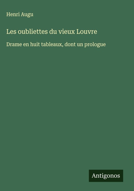 Les oubliettes du vieux Louvre - Henri Augu