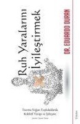 Cover-Bild zum Titel 'Ruh Yaralarini Iyilestirmek - Travma Yogun Topluluklarda Kolektif Terapi ve Iyilesme' von 'Eduardo Duran'