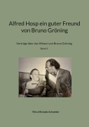 Cover-Bild zum Titel 'Alfred Hosp ein guter Freund von Bruno Gröning' von 'Petra Michaela Schneider'
