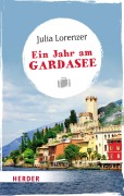 Cover-Bild zum Titel 'Ein Jahr am Gardasee' von 'Julia Lorenzer'