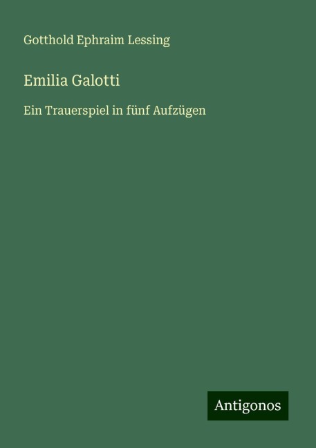 Emilia Galotti - Gotthold Ephraim Lessing
