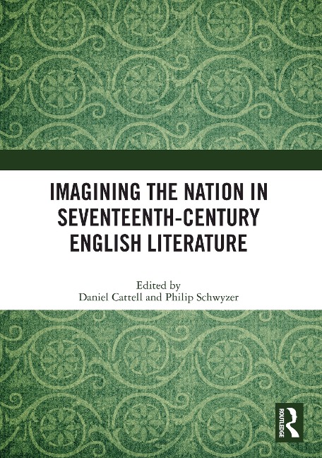 Imagining the Nation in Seventeenth-Century English Literature - 