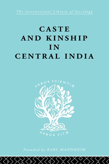 Caste and Kinship in Central India - Adrian C. Mayer