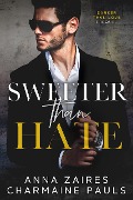 Cover-Bild zum Titel 'Sweeter Than Hate' von 'Anna Zaires, Charmaine Pauls'