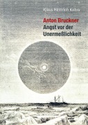 Cover-Bild zum Titel 'Anton Bruckner' von 'Klaus Heinrich Kohrs'