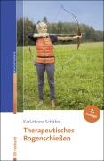 Cover-Bild zum Titel 'Therapeutisches Bogenschießen' von 'Karl-Heinz Schäfer'