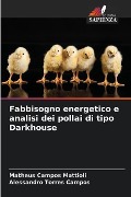 Fabbisogno energetico e analisi dei pollai di tipo Darkhouse - Matheus Campos Mattioli, Alessandro Torres Campos