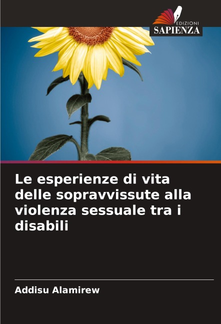 Le esperienze di vita delle sopravvissute alla violenza sessuale tra i disabili - Addisu Alamirew
