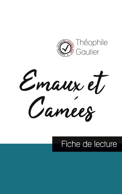Emaux et Camées de Théophile Gautier (fiche de lecture et analyse complète de l'oeuvre) - Théophile Gautier