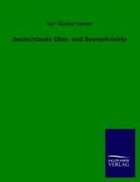 Deutschlands Obst- und Beerenfrüchte - Carl Gustav Calwer