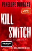 Kill Switch - Gefährliche Leidenschaft - Penelope Douglas