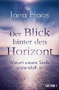 Der Blick hinter den Horizont - Jana Haas