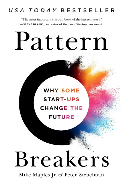 Pattern Breakers - Mike Maples Jr, Peter Ziebelman