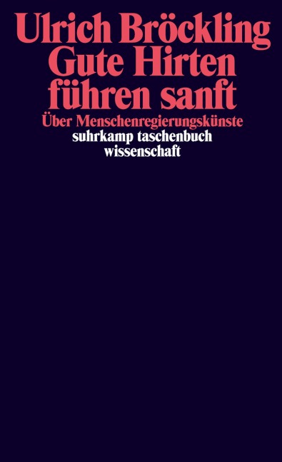 Gute Hirten führen sanft - Ulrich Bröckling