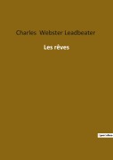 Cover-Bild zum Titel 'Les rêves' von 'Charles Webster Leadbeater'